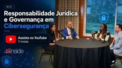 Responsabilidade Jurídica e Governança em Cibersegurança.